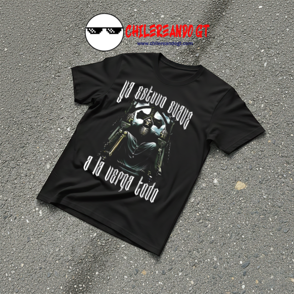 TSHIRT CALACAS YA ESTUVO SUAVE ALV TODO GYM