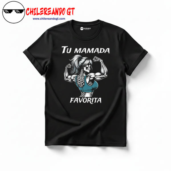 TSHIRT CALACAS - TU MAMADA FAVORITA GYM